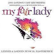 My Fair Lady: 2001 London Cast Recording Cd (2001) Pre-Owned - £11.96 GBP