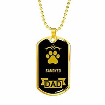 Dog Lover Gift Samoyed Dad Dog Necklace Stainless Steel or 18k Gold Dog Tag W 24 - £36.36 GBP