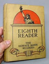 Rare Find Eighth Reader Horace Mann Readers 1918 Antique School Book - £26.46 GBP