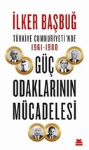 Turkiye Cumhuriyeti&#39;nde 1961 - 1980 Guc Odaklarinin Mucadelesi  - £13.32 GBP