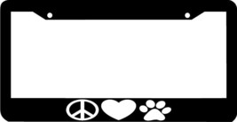 PEACE LOVE PAWS Dog CAT Paw Heart PEACE SIGN  License Plate Frame - $5.39