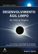 Desenvolvimento Agil Limpo - De Volta As Origens [Paperback] Robert C. Martin - £39.21 GBP