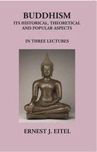 Buddhism Its Historical The Oretical And Popular Aspects [Hardcover] - £20.32 GBP