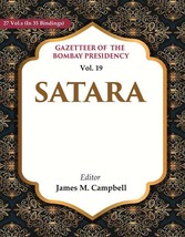 Gazetteer of the Bombay Presidency: Satara Volume 19th [Hardcover] - £70.89 GBP