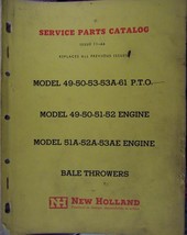 New Holland 49, 50, 51, 51A, 52, 52A, 53, 53A, 53AE Bale Throwers Parts Manual - $10.00