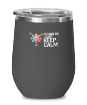 Wine Glass Tumbler Stainless Steel Funny Keep Calm Tagalog  - £26.33 GBP