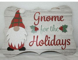 NEW ‘Gnome For The Holidays’ Hanging Wall Sign Holiday Home Christmas De... - $4.83