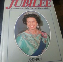 1977 Jubilee A Celebration of the Queens Silver Jubilee 1952-1977 Softcover Book - £8.70 GBP