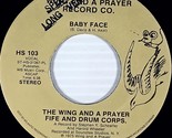 The Wing and A Prayer Fife &amp; Drum Corps - Baby Face [7&quot; 45 rpm Single]  - $2.27