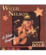 Country Gold: A Step Beyond [Audio CD] Nelson, Willie - $10.88