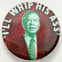 1980 Jimmy Carter I&#39;ll Whip His Ass 2.75&quot;  Political Pinback Button SKU PB91-2 - £7.86 GBP