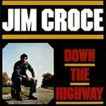 Down the Highway by Jim Croce (CD, Oct-1995, Atlantic (Label)) - $5.24