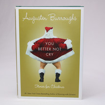 SIGNED You Better Not Cry Stories For Christmas By Burroughs Augusten HCDJ 2009 - $10.61