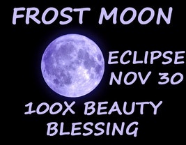 Nov 30TH Frost Moon Eclipse Beauty Coven &amp; Scholars Blessing Magick Witch - £79.73 GBP