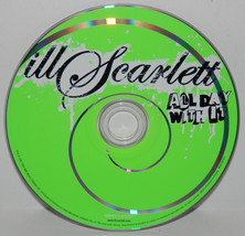 [DISC ONLY] All Day With It by Ill Scarlett (CD, 2007, Sony BMG, 8869708... - £3.52 GBP