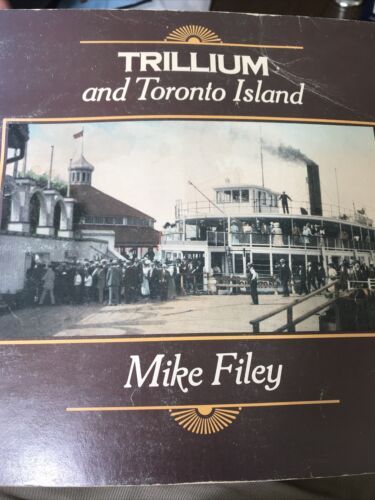  Trillium and Toronto Island by Mike Filey 1976 Many Photos Ontario Naut... - $9.74