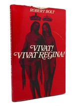 Robert Bolt Vivat! Vivat Regina! 1st Edition 1st Printing - £65.80 GBP