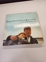 John Fitzgerald Kennedy  as We Remember Him HC/DJ - £5.98 GBP