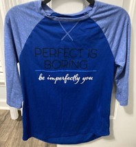 Athletic Works Women’s Blue “Perfect Is Boring” 3/4 Length Sleeve Size XS Tee . - £5.92 GBP