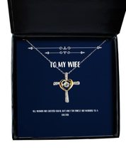 Motivational Wife Cross Dancing Necklace, All Women are Created Equal but Only T - £38.40 GBP
