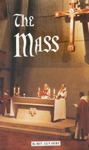 The Mass: Spirituality, History, Practice [Paperback] Oury, Guy - £2.39 GBP
