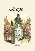 Judge: Keep It Full for 1904 by Victor Gillam - Art Print - £17.37 GBP+