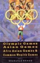 Olympic Games, Asian Games, Afro Asian Games and Common Wealth Games [Hardcover] - £20.44 GBP
