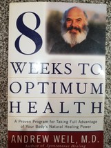 8 Weeks to Optimum Health By Andrew Weil, M.D. (1997) PAPERBACK - £3.83 GBP