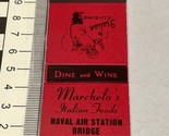 Matchbook Cover Marchelo’s restaurant Naval Air Station Bridge Warringto... - $12.38