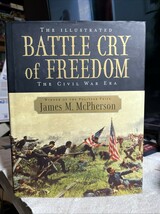 The Illustrated Battle Cry of Freedom: The Civil War Era - $15.00