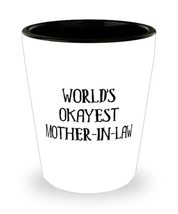 Special Mother-in-law, World&#39;s Okayest Mother-In-Law, Useful Shot Glass For Moth - £7.87 GBP
