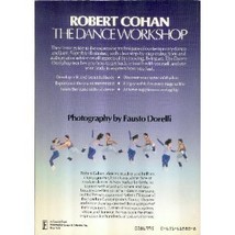 The Dance Workshop: A Guide to the Fundamentals of Movement Cohan, Robert - $6.92