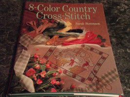 8-Color Country Cross-Stitch by Sarah Stevenson (1995, Hardcover) - £3.11 GBP