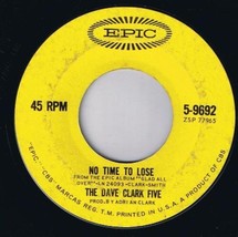 Dave Clark Five No Time To Lose 45 rpm Can&#39;t You See That She&#39;s Mine - £3.88 GBP