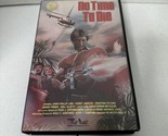 No Time To Die VHS TWE Clam Case Horror 1984 John Phillip Law Cult Vinta... - £26.90 GBP