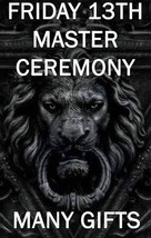 NOVEMBER FRIDAY 13TH MASTER CEREMONY MANY GIFTS BLESSING COVEN  SCHOLAR MAGICK  - £79.75 GBP