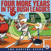 Four More Years in the Bush Leagues by Capitol Steps (2005) Audio CD [CD-ROM] - £5.43 GBP