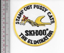 Snowmobile Ski-Doo Bombardier Stamp Out the Pussy Cats Promo Patch - $9.99