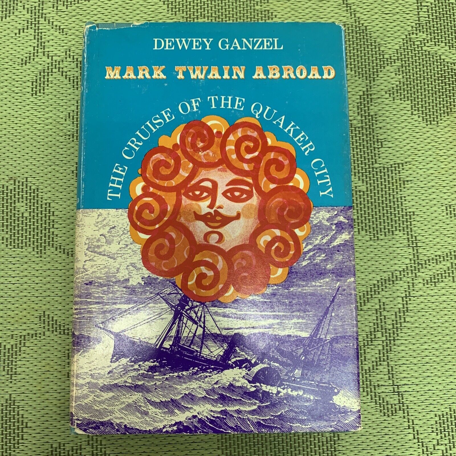 Mark Twain Abroad The Cruise of the Quaker City dewey ganzel 1st
