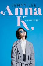 Anna K: A Love Story (Anna K, 1) Lee, Jenny - £4.94 GBP