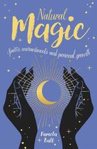 Natural Magic: Spells Enchantments &amp; personal growth by Pamela Ball - $9.89