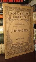 Wagner, Richard LOHENGRIN Grand Opera Librettos Vintage Copy - £41.98 GBP