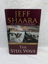 Jeff Shaara The Steel Wave World War II Hardcover Book - £31.37 GBP