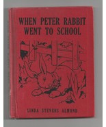WHEN PETER RABBIT WENT TO SCHOOL   Linda S Almond  Ex++  1921/1935   J S - £24.58 GBP