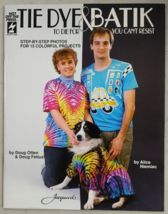 Tie Dye To Die For &amp; Batik You Can&#39;t Resist by Doug Otten &amp; Doug Feltus - £11.06 GBP