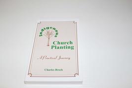 Indigenous Church Planting, a Practical Journey Brock, Charles - $16.66