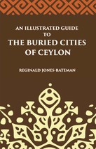 An Illustrated Guide To The Buried Cities Of Ceylon - £19.91 GBP