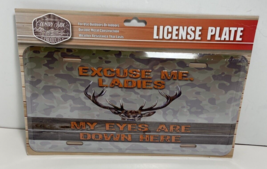 Excuse Me Ladies Eyes Down Here Novelty Metal License Plate Tag nip - $9.73