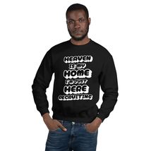 Heaven Is My Home I&#39;m Just Here Recruiting Unisex Sweatshirt Black - £21.72 GBP+