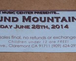 Round Mountain Concert Ticket 2014  Folk Music Center Claremont California - $14.99